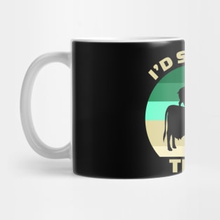 I'd Smoke That Mug